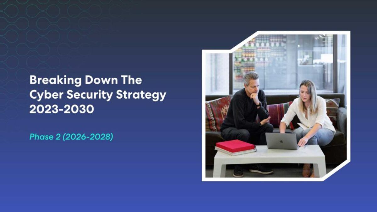 Breaking down the cybersecurity strategy 2023-2030 (Phase two 2026-2028)
